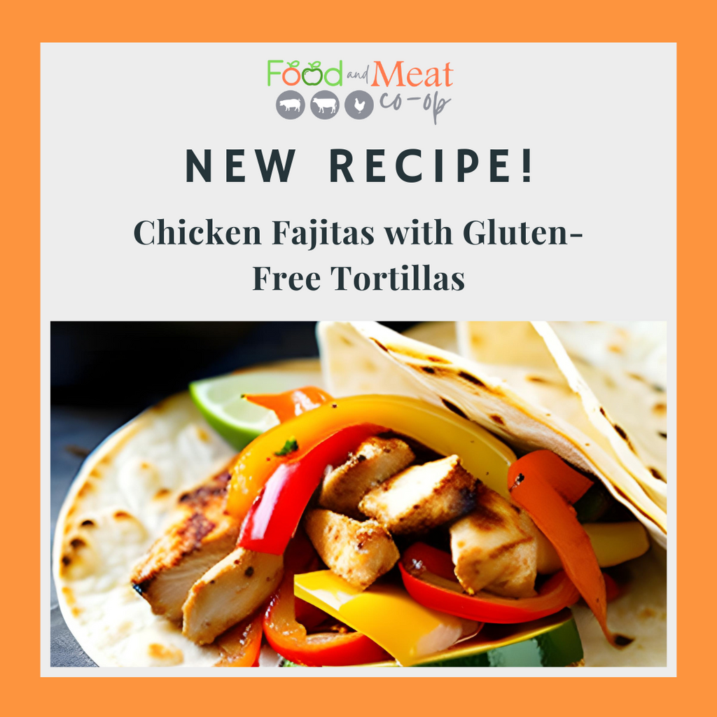 Chicken Fajitas with Gluten Free Tortillas