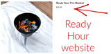 NEW:  Ready Hour Fire Blanket, Protects against fire, coals from bbq, and so much more!